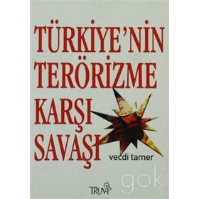 TÜRKİYE´NİN TERÖRİZME KARŞI SAVAŞI - VECDI TAMER