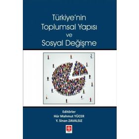 Türkiye'nin Toplumsal Yapısı ve Sosyal Değişme Ekin Basım Yayın