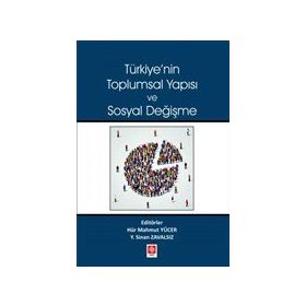 Türkiye'nin Toplumsal Yapısı ve Sosyal Değişme Ekin Basım Yayın