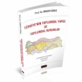 Türkiyenin Toplumsal Yapısı Ve Toplumsal Kurumlar - Birsel Gökçe
