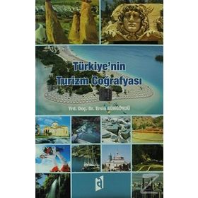 TÜRKİYE'NİN TURIZM COĞRAFYASI - ERSIN GÜNGÖRDÜ