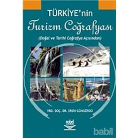 TÜRKİYE'NİN TURIZM COĞRAFYASI - ERSIN GÜNGÖRDÜ