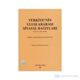 Türkiye’nin Uluslararası Siyasal Bağıtları Cilt 2 1945-1990 - İsmail Soysal