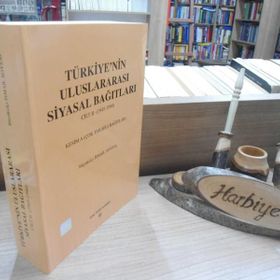Türkiye’nin Uluslararası Siyasal Bağıtları Cilt 2 1945-1990 - İsmail Soysal