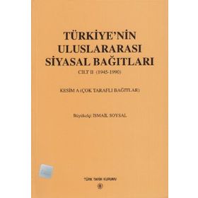 Türkiye’nin Uluslararası Siyasal Bağıtları Cilt 2 1945-1990 - İsmail Soysal