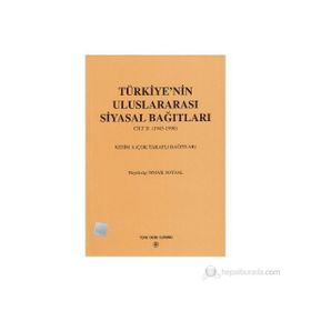 Türkiye’nin Uluslararası Siyasal Bağıtları Cilt 2 1945-1990 - İsmail Soysal