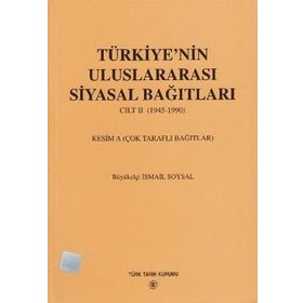 Türkiye’nin Uluslararası Siyasal Bağıtları Cilt 2 1945-1990 - İsmail Soysal