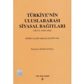 Türkiye’nin Uluslararası Siyasal Bağıtları Cilt 2 1945-1990 - İsmail Soysal