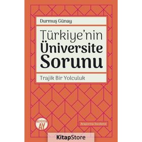 Türkiye'nin Üniversite Sorunu - Durmuş Günay