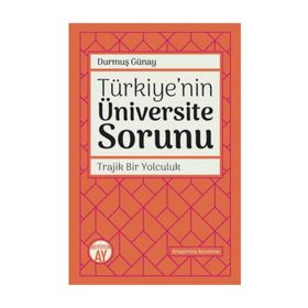 Türkiye'nin Üniversite Sorunu - Durmuş Günay