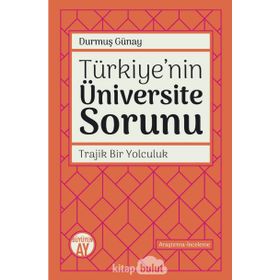 Türkiye'nin Üniversite Sorunu - Durmuş Günay