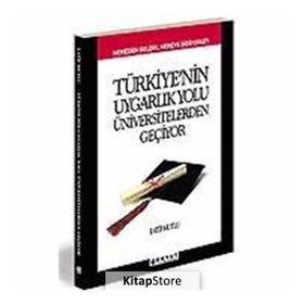 TÜRKİYE´NİN UYGARLIK YOLU ÜNİVERSİTELERDEN GEÇİYOR NEREDEN GELDIK, NEREYE GIDIYORUZ - LATIF MUTLU
