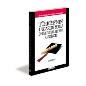 TÜRKİYE´NİN UYGARLIK YOLU ÜNİVERSİTELERDEN GEÇİYOR NEREDEN GELDIK, NEREYE GIDIYORUZ - LATIF MUTLU