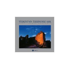 TÜRKİYE'NİN ÜZERİNDEKİ IŞIK - SABIT KALFAGIL