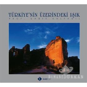 TÜRKİYE'NİN ÜZERİNDEKİ IŞIK - SABIT KALFAGIL