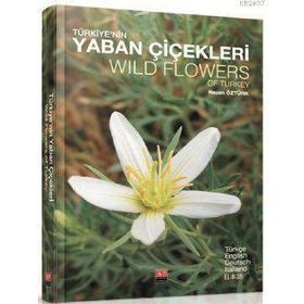 TÜRKİYE'NİN YABAN ÇİÇEKLERİ (CILTLI) - NAZAN ÖZTÜRK