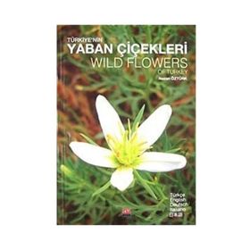 TÜRKİYE'NİN YABAN ÇİÇEKLERİ (CILTLI) - NAZAN ÖZTÜRK