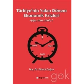Türkiye'nin Yakın Dönem Ekonomik Krizleri / Doç. Dr. Bülent Doğru