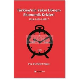 Türkiye'nin Yakın Dönem Ekonomik Krizleri / Doç. Dr. Bülent Doğru