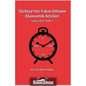 Türkiye'nin Yakın Dönem Ekonomik Krizleri / Doç. Dr. Bülent Doğru
