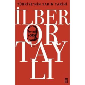 TÜRKİYE'NİN YAKIN TARIHI - İLBER ORTAYLI