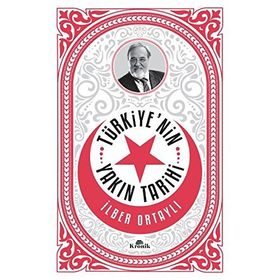 TÜRKİYE'NİN YAKIN TARIHI - İLBER ORTAYLI