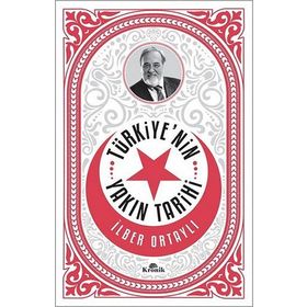 TÜRKİYE'NİN YAKIN TARIHI - İLBER ORTAYLI