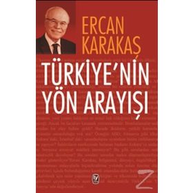 Türkiye’nin Yön Arayışı - Ercan Karakaş