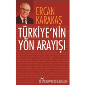 Türkiye’nin Yön Arayışı - Ercan Karakaş