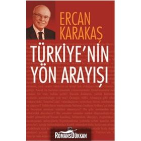 Türkiye’nin Yön Arayışı - Ercan Karakaş