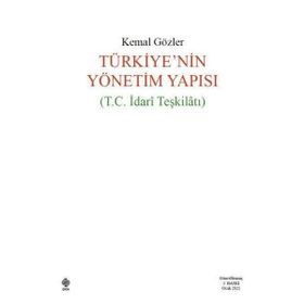 Türkiye`nin Yönetim Yapısı T.C. İdari Teşkilatı Ekin Yayınevi