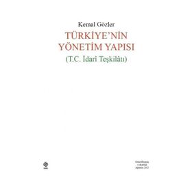 Türkiye`nin Yönetim Yapısı T.C. İdari Teşkilatı Ekin Yayınevi