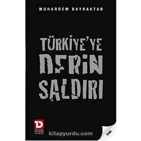 TÜRKİYE´YE DERIN SALDIRI - MUHARREM BAYRAKTAR