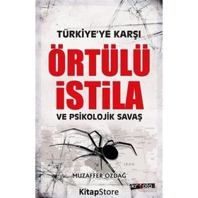 Türkiye'Ye Karşı Örtülü İstila Ve Psikolojik Savaş - Muzaffer Özdağ
