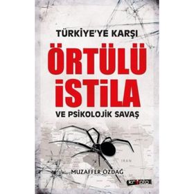 Türkiye'Ye Karşı Örtülü İstila Ve Psikolojik Savaş - Muzaffer Özdağ