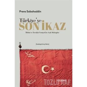 Türkiye'ye Son İkaz (Sadeleştirilmiş Metin) - Prens Sabahaddin /
