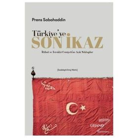 Türkiye'ye Son İkaz (Sadeleştirilmiş Metin) - Prens Sabahaddin /