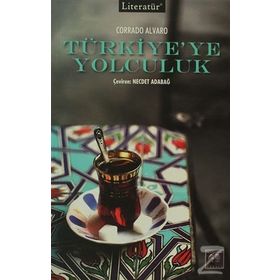 Türkiye’ye Yolculuk - Corrado Alvaro