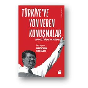 Türkiye'ye Yön Veren Konuşmalar / Hüseyin Yayman