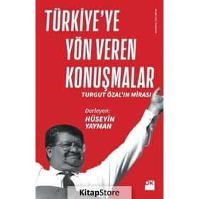 Türkiye'ye Yön Veren Konuşmalar / Hüseyin Yayman