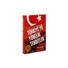 TÜRKİYE'YE YÖNELİK TEHDITLER - RABI BAŞTÜRK
