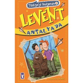 Türkiye’yi Geziyorum 4 - Levent Antalya’da - Mustafa Orakçı