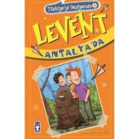 Türkiye’yi Geziyorum 4 - Levent Antalya’da - Mustafa Orakçı