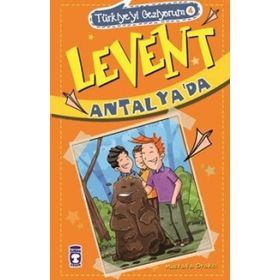 Türkiye’yi Geziyorum 4 - Levent Antalya’da - Mustafa Orakçı