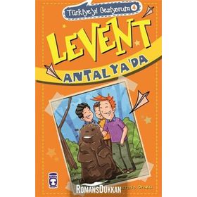Türkiye’yi Geziyorum 4 - Levent Antalya’da - Mustafa Orakçı