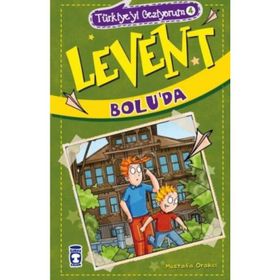 Türkiye’yi Geziyorum 4 - Levent Bolu’da - Mustafa Orakçı