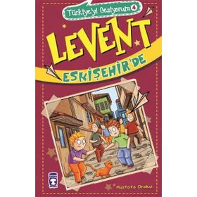 Türkiye’yi Geziyorum 4 - Levent Eskişehir’de - Mustafa Orakçı