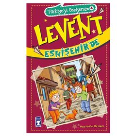 Türkiye’yi Geziyorum 4 - Levent Eskişehir’de - Mustafa Orakçı