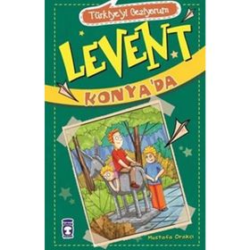 Türkiyeyi Geziyorum - Levent Konya'da - Mustafa Orakçı