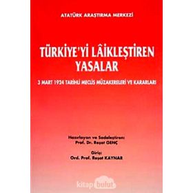 Türkiye’yi Laikleştiren Yasalar - kollektif